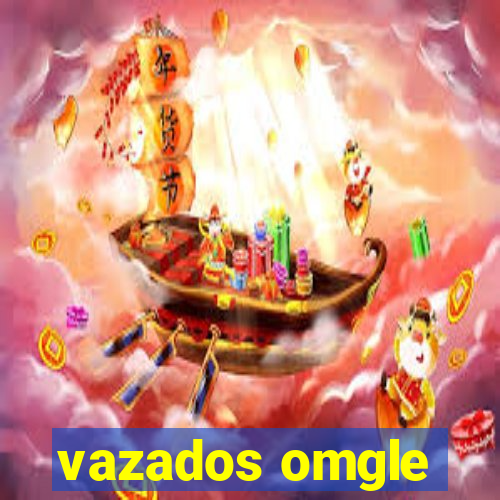 vazados omgle